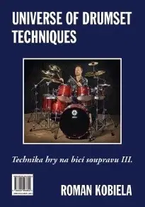 Hudba - noty, spevníky, príručky Technika hry na bicí soupravu III. / Universe of Drumset Techniques - Roman Kobiela