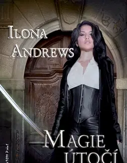 Sci-fi a fantasy Magie útočí - Ilona Andrews