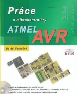 Veda, technika, elektrotechnika Práce s mikrokontroléry ALMEL AVR+CD 3. díl, 2.vydání - David Matoušek