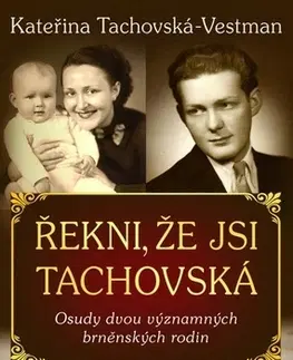 História Řekni, že jsi Tachovská - Kateřina Tachovská-Vestman