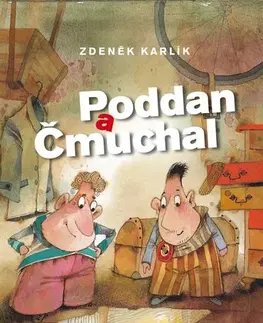 Pre deti a mládež - ostatné Poddan a Čmuchal - Zdeněk Karlík