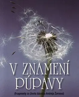 Biografie - ostatné V znamení púpavy - Margita Kániková,Marta Činovská