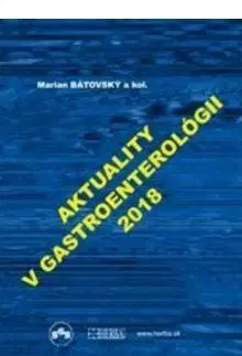 Medicína - ostatné Aktuality v gastroenterológii 2018 - Kolektív autorov,Marián Bátovský