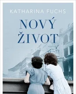 Historické romány Nový život - Katharina Fuchs