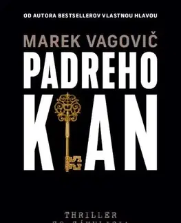 Detektívky, trilery, horory Padreho klan: Thriller zo zákulisia policajnej mafie - Marek Vagovič