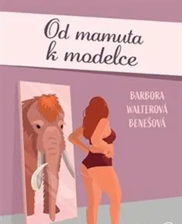 Humor a satira Od mamuta k modelce - Barbora Walterová Benešová