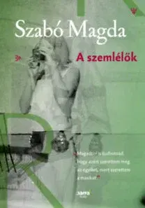 Poézia - antológie A szemlélők - Magda Szabó