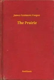 Svetová beletria The Prairie - James Fenimore Cooper