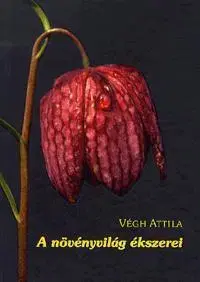 Hobby - ostatné A növényvilág ékszerei - Attila Végh