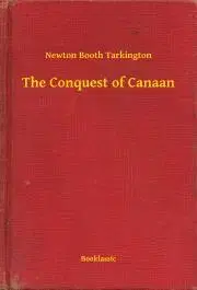 Svetová beletria The Conquest of Canaan - Tarkington Newton Booth