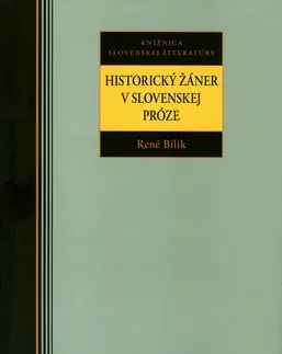 História - ostatné Historický žáner v slovenskej próze - René Bílik