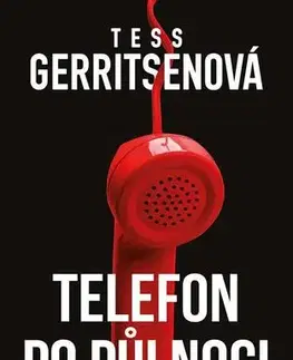 Detektívky, trilery, horory Telefon po půlnoci - Tess Gerritsen