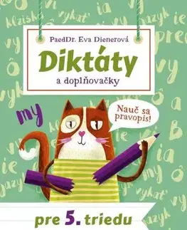 Slovenský jazyk Diktáty a doplňovačky pre 5. triedu - Eva Dienerová