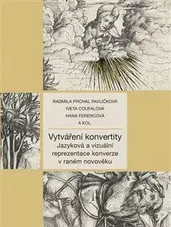 Filozofia Vytváření konvertity - Hana Ferencová,Radmila Prchal Pavlíčková,Iveta Coufalová