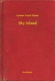 Svetová beletria Sky Island - Lyman Frank Baum