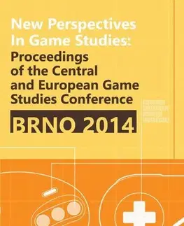 Pre vysoké školy New Perspectives in Game Studies - Tomáš Bártek,Jan Miškov,Zdeněk Záhora,Jaroslav Švelch