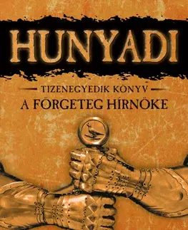 Historické romány A förgeteg hírnöke - Hunyadi tizenegyedik könyv - Mór Bán