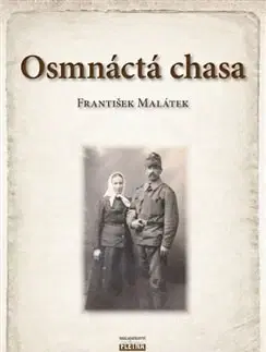 Slovenské a české dejiny Osmnáctá chasa - František Malátek