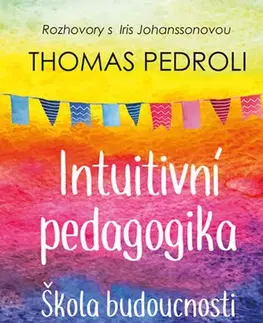 Pedagogika, vzdelávanie, vyučovanie Intuitivní pedagogika - Thomas Pedroli