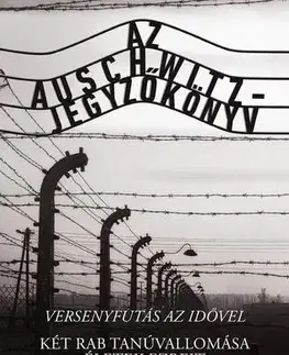 História - ostatné Az Auschwitz-jegyzőkönyv - R. Bleakley Fred