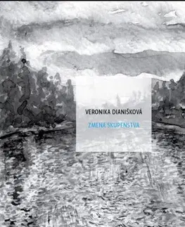 Slovenská poézia Zmena skupenstva - Veronika Dianišková