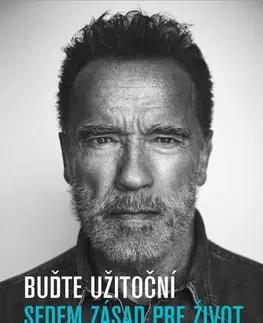 Rozvoj osobnosti Buďte užitoční - Arnold Schwarzenegger