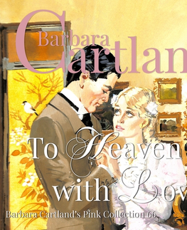 Romantická beletria Saga Egmont To Heaven With Love (Barbara Cartland’s Pink Collection 66) (EN)