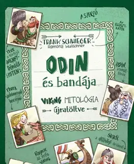 Bájky a povesti Odin és bandája - Viking mitológia újratöltve - Frank Schwieger