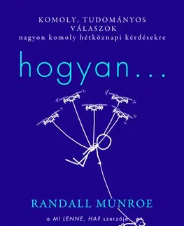 Prírodné vedy - ostatné Hogyan... - Randall Munroe