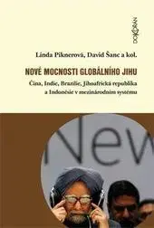Politológia Nové mocnosti globálního Jihu - Kolektív autorov,Linda Piknerová,David Šanc