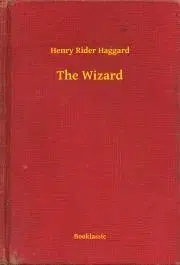 Svetová beletria The Wizard - Henry Rider Haggard