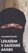 Cestopisy Lékařem v Saudské Arábii - Assadullah Zharfbin