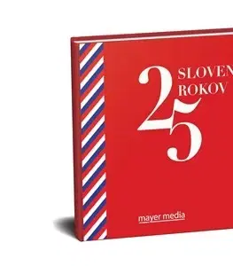 Slovenské a české dejiny 25 slovenských rokov - Kolektív autorov