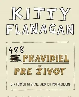Humor a satira 488 pravidiel pre život - Kitty Flanaganová,Ivana Kociská