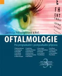 Medicína - ostatné Oftalmologie, 3. aktualizované a doplněné vydání - Jarmila Heissigerová,Kolektív autorov