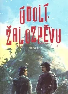 Sci-fi a fantasy Údolí žalozpěvu - Jana Rečková