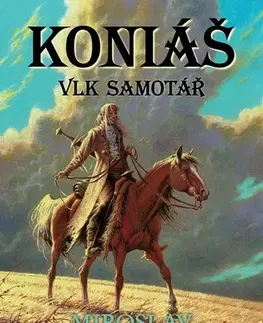 Sci-fi a fantasy Koniáš - Vlk samotář - Miroslav Žamboch