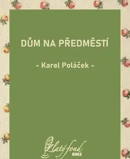 Romantická beletria Dům na předměstí - Karel Poláček