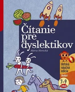 Pedagogika Čítanie pre dyslektikov - Horecká Mária,Katarína Ilkovičová (ilustrácie)