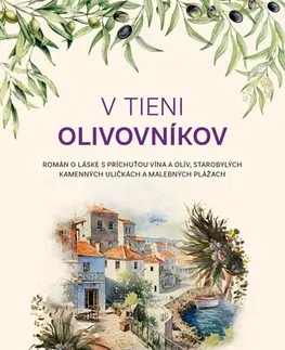 Romantická beletria V tieni olivovníkov - Eva Glyn,Marta Maňáková