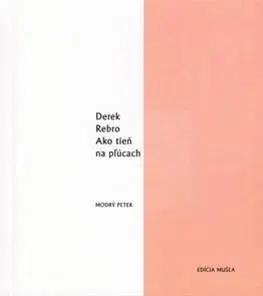 Poézia Ako tieň na pľúcach - Derek Rebro