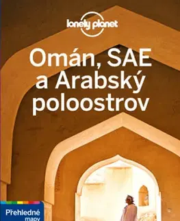 Ázia Omán, SAE a Arabský poloostrov - Lonely Planet