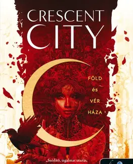 Sci-fi a fantasy Crescent City 1: Föld és vér háza - Sarah J. Maasová,Krisztina Szabó