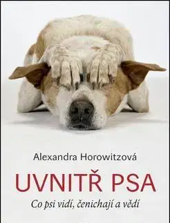 Psy, kynológia Uvnitř psa - Alexandra Horowitzová