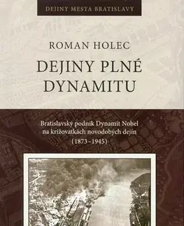 Slovenské a české dejiny Dejiny plné dynamitu - Roman Holec