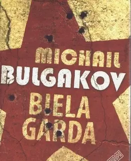 Svetová beletria Biela garda - Michail Bulgakov