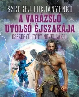 Sci-fi a fantasy A varázsló utolsó éjszakája - Szergej Lukjanyenko,Zsuzsa Egri