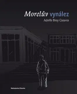 Novely, poviedky, antológie Morelův vynález - Bioy Cesares