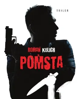 Detektívky, trilery, horory Pomsta - Roman Kulich
