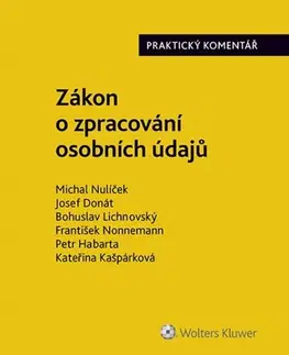 Právo ČR Zákon o zpracování osobních údajů - Praktický komentář - Kolektív autorov
